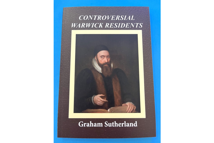 Controversial Warwick Residents by local auther Graham Sutherland