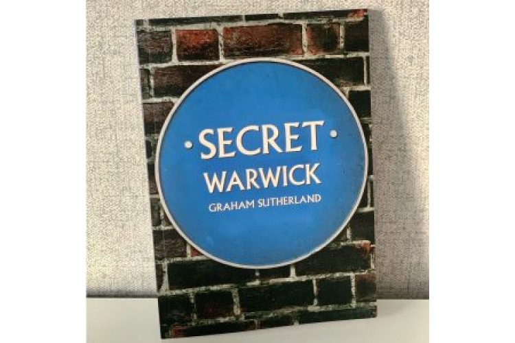 Secret Warwick by local author Graham Sutherland