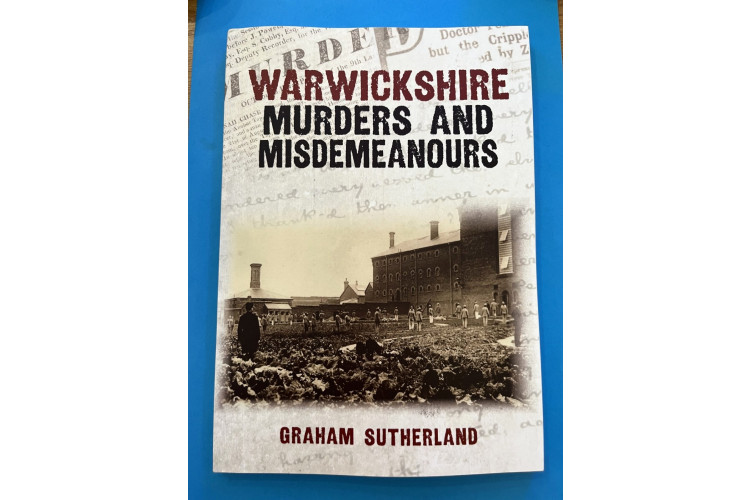 Warwickshire Murders & Misdemeanours by local author Graham Sutherland